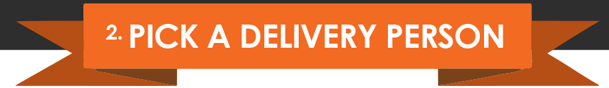 2. Pick a Delivery Person