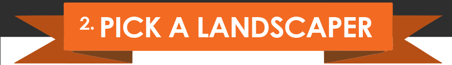 2. Pick a Landscaper